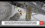 Transportation Safety Board Crew Investigates Overturned Delta Flight At The Toronto Pearson Airport