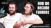 Main image for How We Became Farmers! &ndash; Mattes and Moshe Kliers &ndash; Pashut Pshat