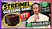 Main image for  The Shtreimel Guessing Game: Can Ari Name The Brand & Year?