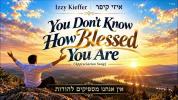 Main image for Izzy Kieffer - You Dont Know How Blessed You Are (Appreciation Song)