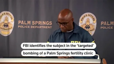 FBI Names Suspect in Palm Springs Fertility Clinic Bombing.