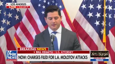 Feds Charge Two for Molotov Attacks on Officers During LA Riots, Essayli Announces. 