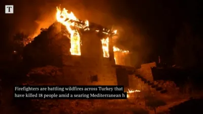 Bodycam Footage of Deadly Heatwave Fuels Turkey's Raging Wildfires.
