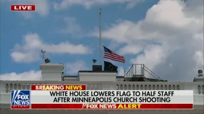Trump Orders Flags Lowered for Minneapolis Victims.