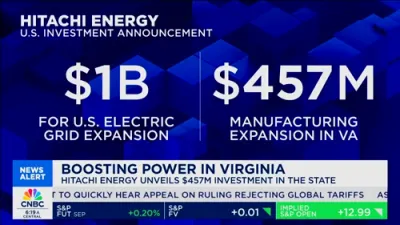 Trump Effect: Hitachi Invests $457M in Virginia Plant.