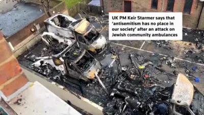 Starmer Condemns Antisemitic Arson on Hatzolah Ambulances.