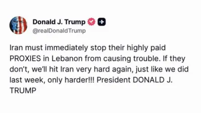 Trump Warns Iran: Halt Paid Proxies Causing Chaos in Lebanon or Get Hit Much Harder Than Last Week.
