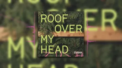 Zusha - Roof Over My Head (Official Audio)