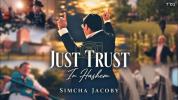 נייע מוזיק ווידעא "Just Trust" ארויסגעגעבן דורך שמחה יעקאבי