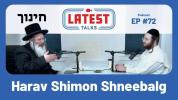 Main image for #72 - איז אונזער חינוך נישט ריכטיג? | חינוך און קריזיס חינוך | הרב שמעון שנייבאלג | לעיטעסט טאלקס