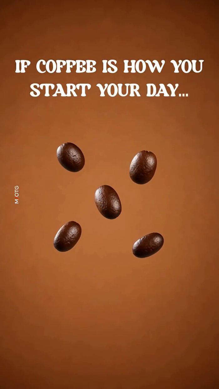 If coffee is how you start your day...