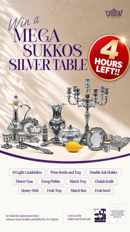 🚨 *4 HRS LEFT!! WIN A MEGA SUKKOS SILVER TABLE!* 🚨